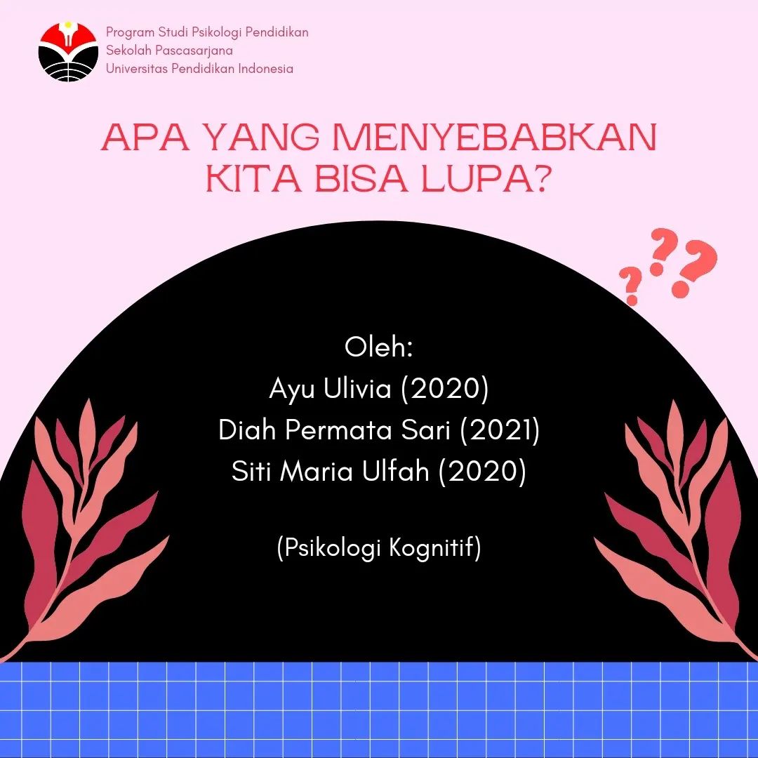 Apa yang menyebabkan kita bisa lupa?